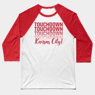 Touchdown Kansas City! Baseball T-Shirt